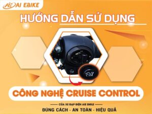 Công nghệ Cruise Control trên xe đạp điện AIE Smile