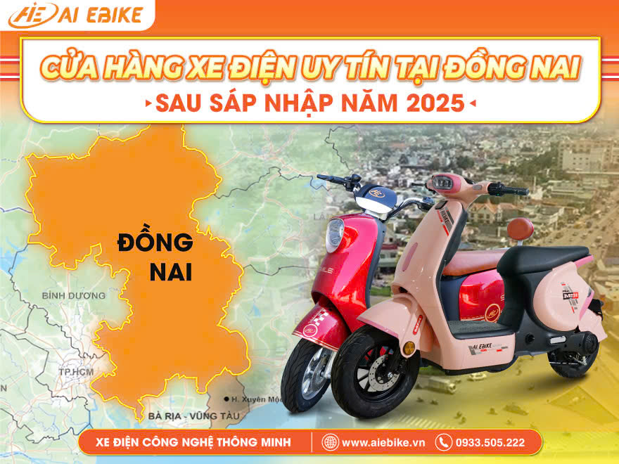 Địa Chỉ Cửa Hàng Xe Điện Uy Tín Tại Đồng Nai Sau Sáp Nhập 2025